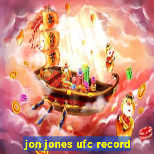 jon jones ufc record